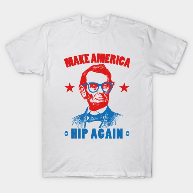 Maker America Hip Again T-Shirt by Electrovista